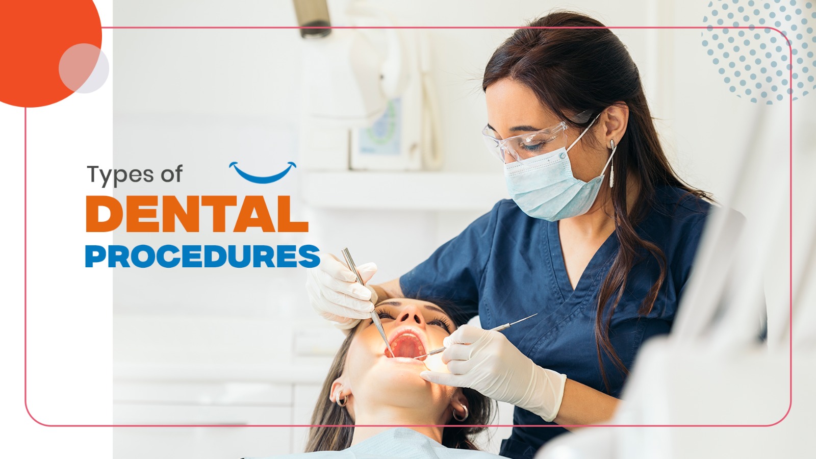 Types of Dental Procedures